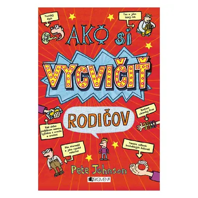 Ako si vycvičiť rodičov