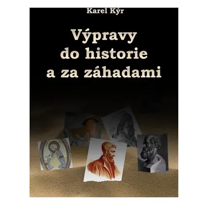 Výpravy do historie a za záhadami