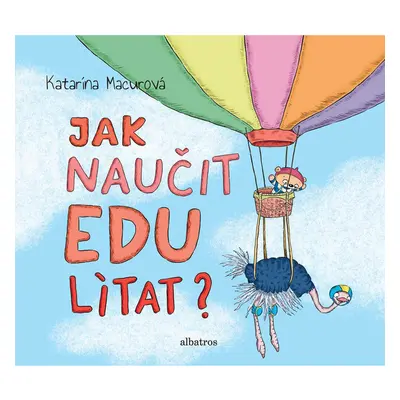 Jak naučit Edu lítat?