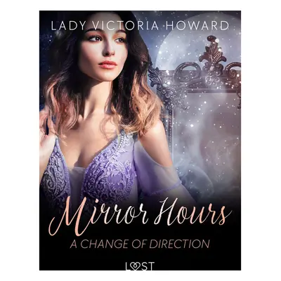 Mirror Hours: A Change of Direction - a Time Travel Romance