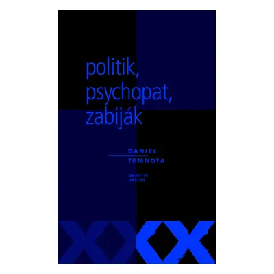 Politik, psychopat, zabiják