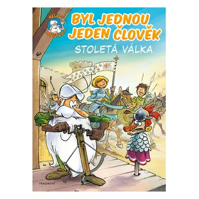 Byl jednou jeden člověk – Stoletá válka