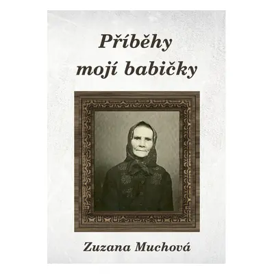 Příběhy mojí babičky