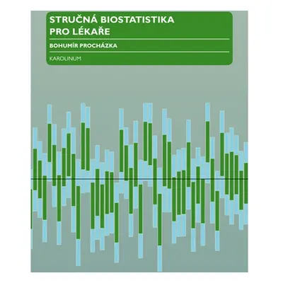 Stručná biostatistika pro lékaře