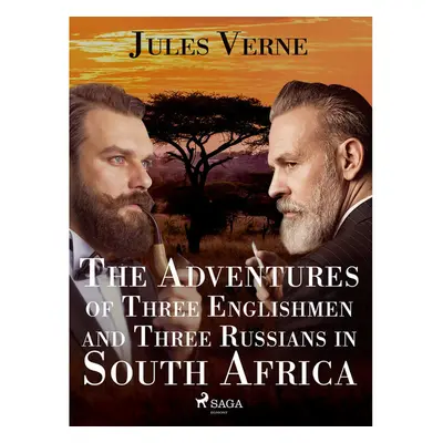 The Adventures of Three Englishmen and Three Russians in South Africa