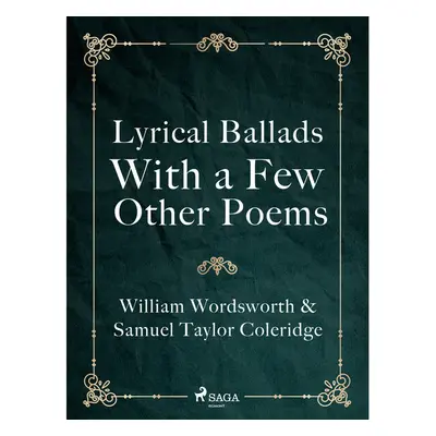 Lyrical Ballads, With a Few Other Poems