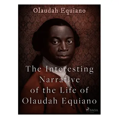 The Interesting Narrative of the Life of Olaudah Equiano