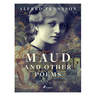 Maud and Other Poems