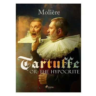 Tartuffe, or The Hypocrite