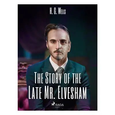 The Story of the Late Mr. Elvesham