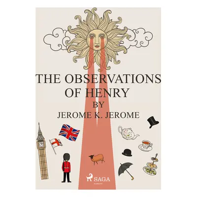 The Observations of Henry by Jerome K. Jerome