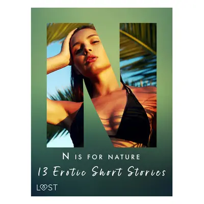 N is for Nature - 13 Erotic Short Stories