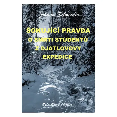 Šokující pravda o smrti studentů z Djatlovovy expedice