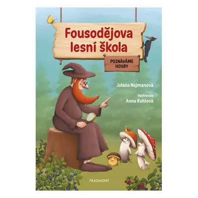 Fousodějova lesní škola – Poznáváme houby