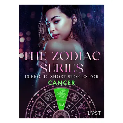 The Zodiac Series: 10 Erotic Short Stories for Cancer