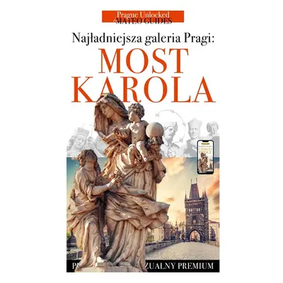 Most Karola - historie posągów, świętych i rzeźbiarzy