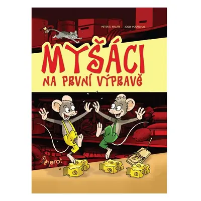 Myšáci na první výpravě