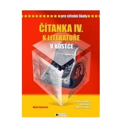 Čítanka IV. k Literatuře v kostce pro SŠ