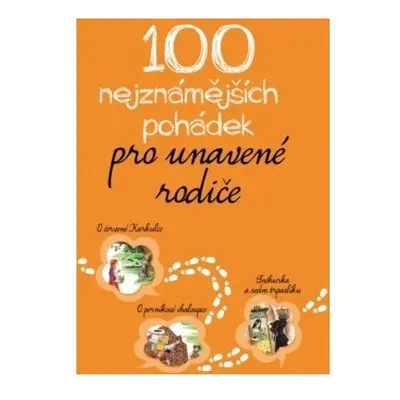 100 nejznámějších pohádek pro unavené rodiče