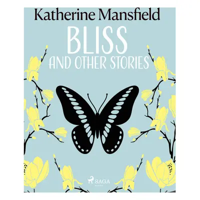 Bliss and Other Stories