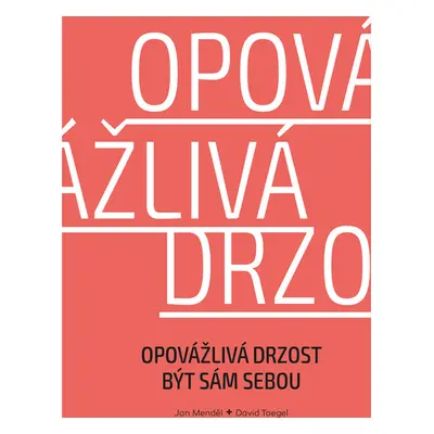 Opovážlivá drzost být sám sebou