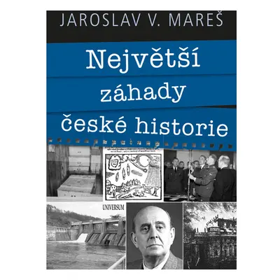 Největší záhady české historie