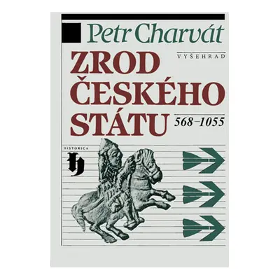 Zrod českého státu 568-1055