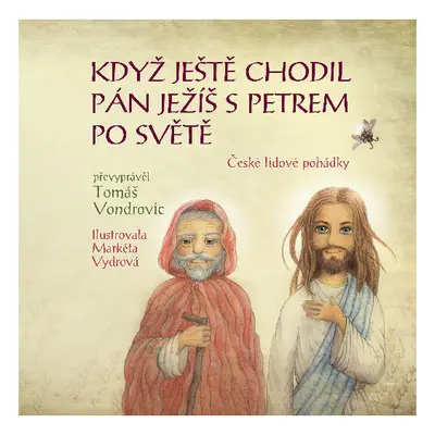 Když ještě chodil Pán Ježíš s Petrem po světě