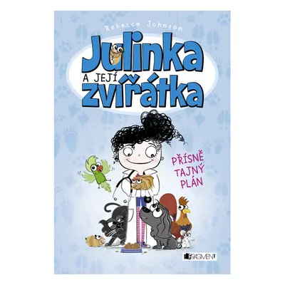 Julinka a její zvířátka – Přísně tajný plán