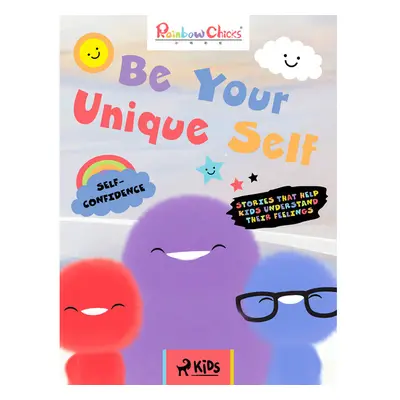 Rainbow Chicks - Self-Confidence - Be Your Unique Self