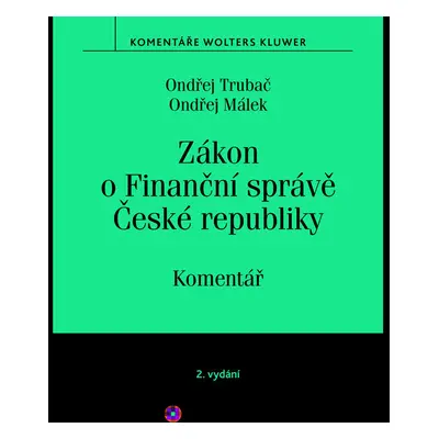 Zákon o Finanční správě č. 456/2011 Sb. Komentář. 2. vydání