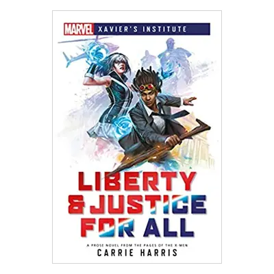 Aconyte Liberty & Justice For All A Marvel: Xavier's Institute Novel - EN