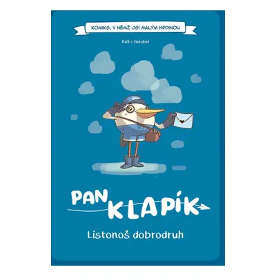 REXhry Komiks,v němž jsi malým hrdinou: Pan Klapík - Listonoš dobrodruh