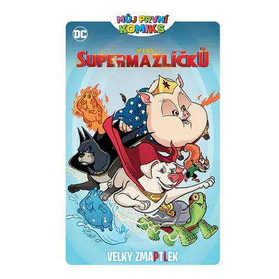 Crew DC Liga supermazlíčků: Velký zmaptlek