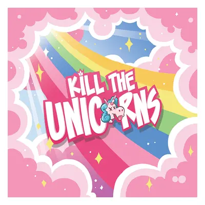 Morning Kill the Unicorns