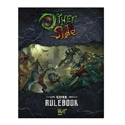 Wyrd Games The Other Side Core Rulebook