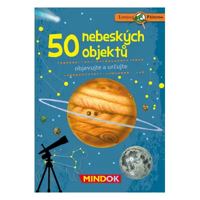 Mindok Expedice příroda: 50 nebeských objektů