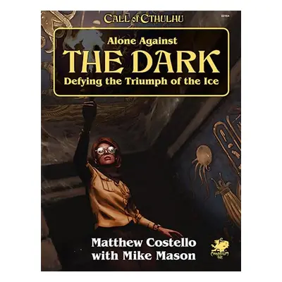 Chaosium Call of Cthulhu RPG - Alone Against the Dark