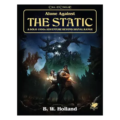 Chaosium Call of Cthulhu RPG - Alone Against the Static