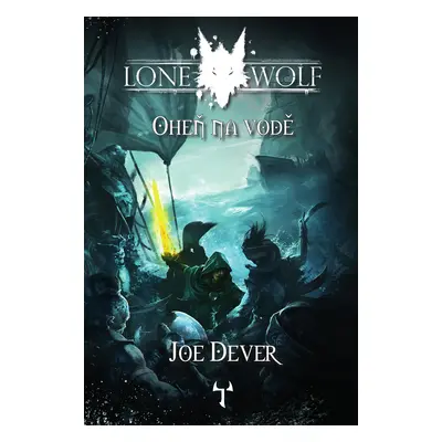 Mytago Lone Wolf: Oheň na vodě (brožovaná)