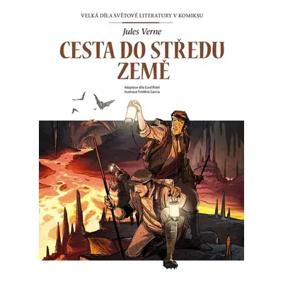 Slovart Cesta do středu Země - Velká díla světové literatury v komiksu