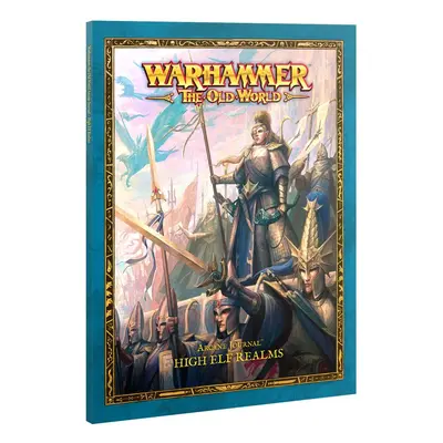 Games Workshop Arcane Journal: High Elf Realms (Warhammer: the Old World)