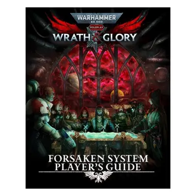 Cubicle 7 Warhammer 40000 Roleplay Wrath & Glory Forsaken System Player's Guide - EN