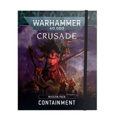 Warhammer 40k - Crusade Mission Pack: Containment