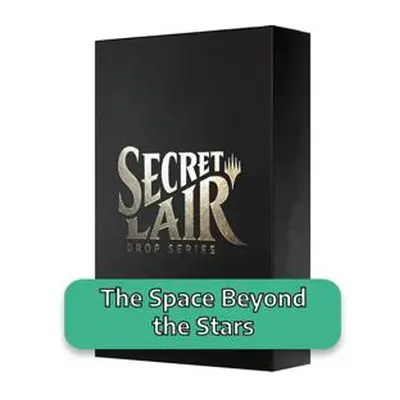 Secret Lair Drop Series: October Superdrop 2022: The Space Beyond the Stars