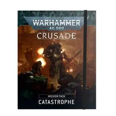 Warhammer 40k - Crusade Mission Pack: Catastrophe