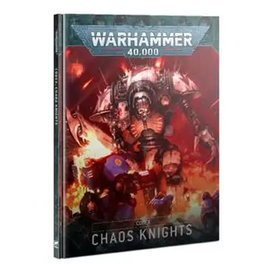 Warhammer 40k - Codex: Chaos Knights (9. edice)