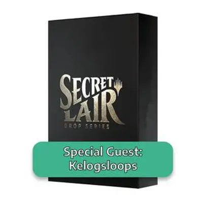 Secret Lair Drop Series: June Superdrop 2022: Special Guest Kelogsloops