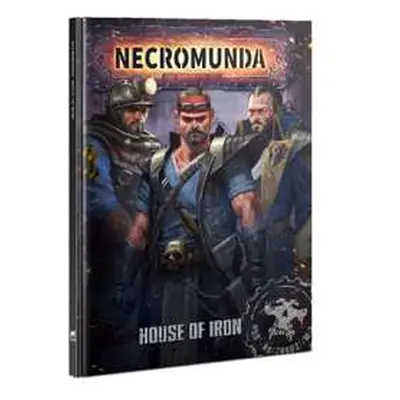 Necromunda - House of Iron