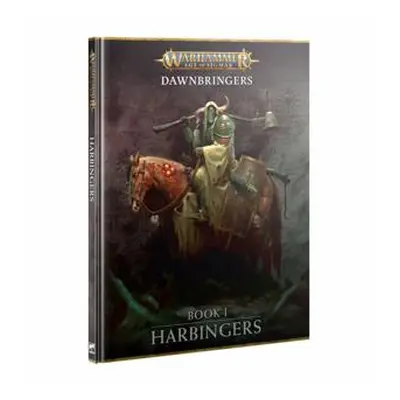 Warhammer AoS - Dawnbringers Kniha I: Harbingers